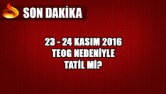 23-24 Kasım 2016 Teog tatili