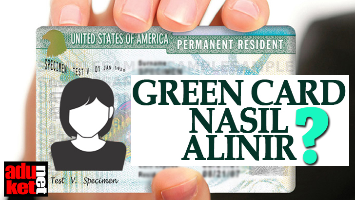 Green Card Nasıl Alınır