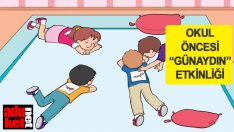 Okul öncesi günaydın etkinliği